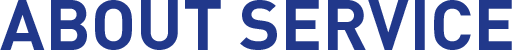 ABOUT SERVICE